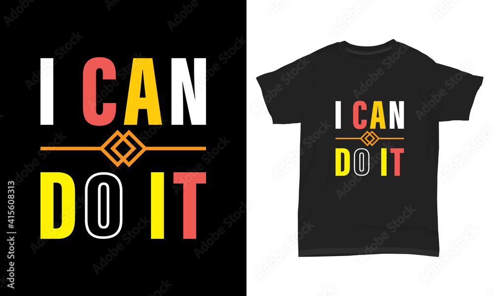 I can do it typography t shirt I can do it typography t shirt