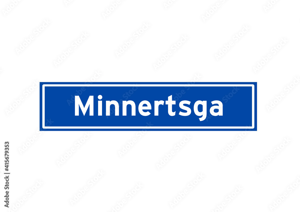 Minnertsga isolated Dutch place name sign. City sign from the Netherlands.