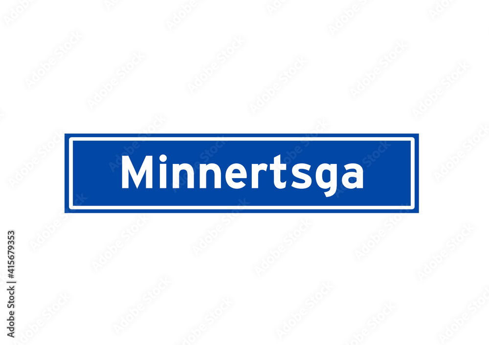 Minnertsga isolated Dutch place name sign. City sign from the Netherlands. Minnertsga isolated Dutch place name sign. City sign from the Netherlands.