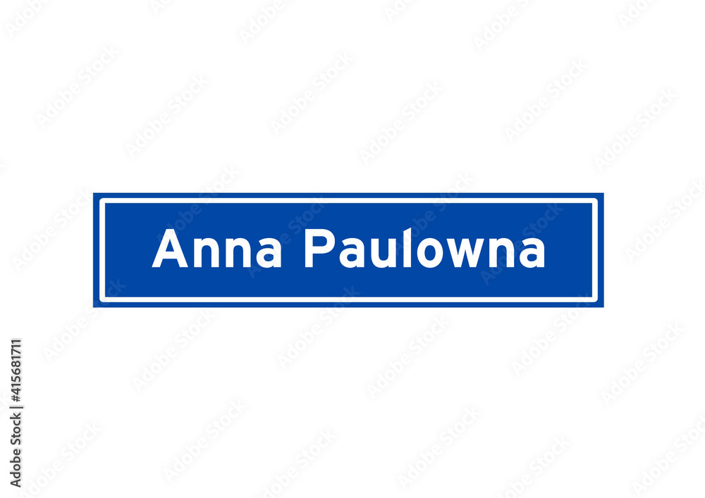 Anna Paulowna isolated Dutch place name sign. City sign from the Netherlands. Anna Paulowna isolated Dutch place name sign. City sign from the Netherlands.