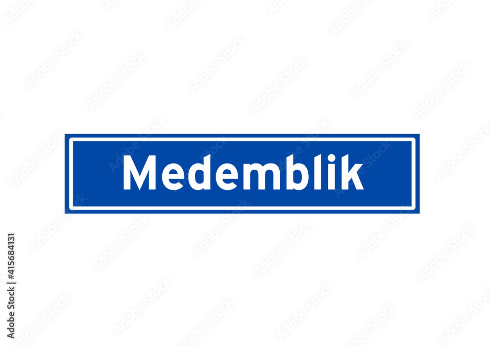 Medemblik isolated Dutch place name sign. City sign from the Netherlands.