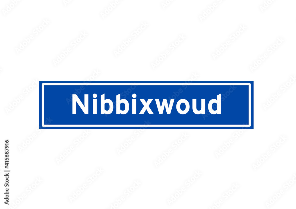 Nibbixwoud isolated Dutch place name sign. City sign from the Netherlands. Nibbixwoud isolated Dutch place name sign. City sign from the Netherlands.