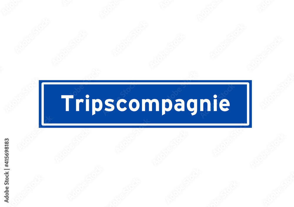 Tripscompagnie isolated Dutch place name sign. City sign from the Netherlands.