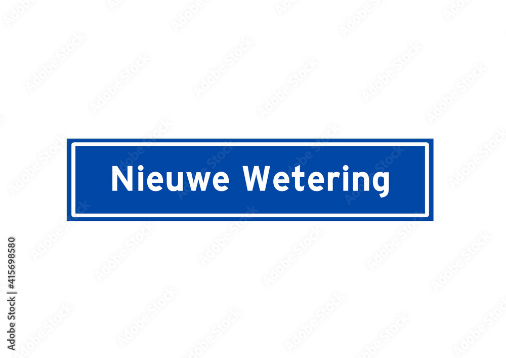 Nieuwe Wetering isolated Dutch place name sign. City sign from the Netherlands.