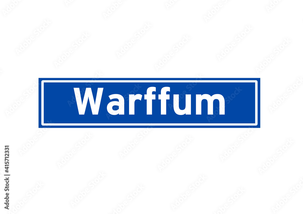 Warffum isolated Dutch place name sign. City sign from the Netherlands. Warffum isolated Dutch place name sign. City sign from the Netherlands.