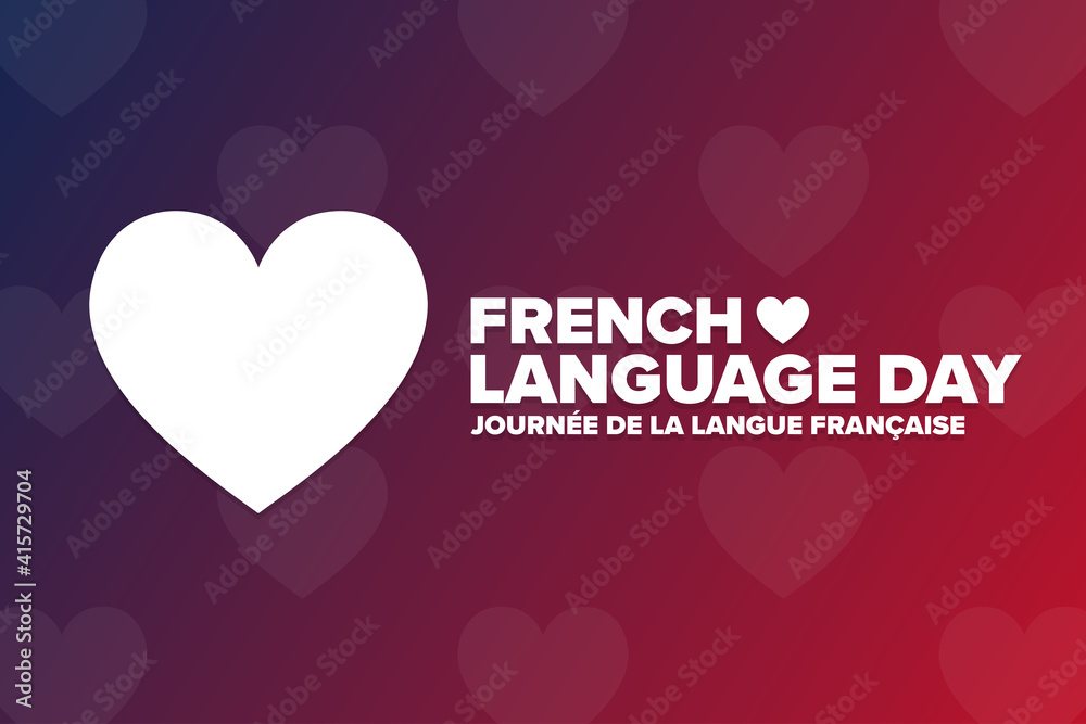 French Language Day. Inscription in French: French Language Day. March 20. Holiday concept. Template for background, banner, card, poster with text inscription. Vector EPS10 illustration.