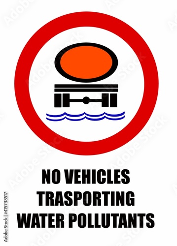 No vehicles carrying  goods dangerous to contaminate water, road prohibition sign.