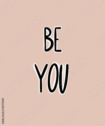 Motivation quote wallpaper. Just be you. Be brave. Be beautiful. Be confident. Simply be you. Pink background. Caligraphy poster. Perfectly unperfect.