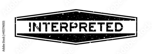 Grunge black interpreted word hexagon rubber seal stamp on white background