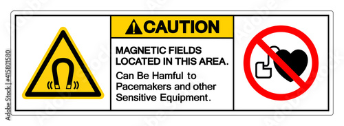 Caution Magnetic Fields Located In This Area Can Be Hamful To Pacemakers and other Sensitive Equipment Symbol Sign, Vector Illustration, Isolate On White Background Label .EPS10
