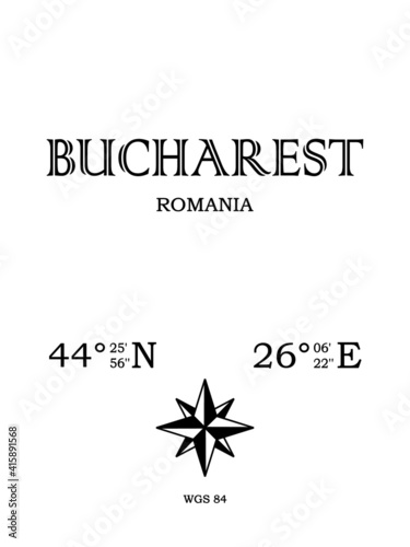 Bucharest, Romania - inscription with the name of the city, country and the geographical coordinates of the city. Compass icon. Black and white concept, for a poster, background, card, textiles