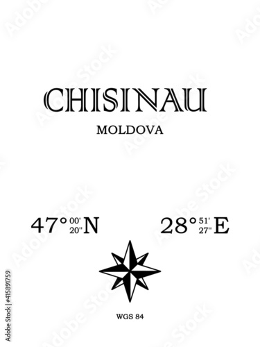 Chisinau, Moldova - inscription with the name of the city, country and the geographical coordinates of the city. Compass icon. Black and white concept, for a poster, background, card, textiles