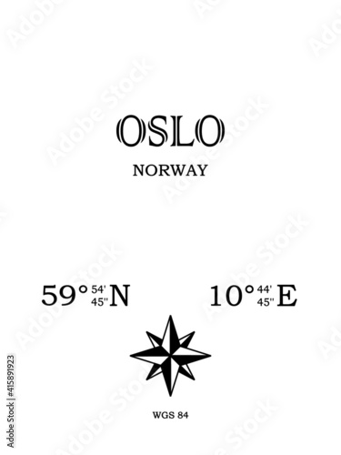 Oslo, Norway - inscription with the name of the city, country and the geographical coordinates of the city. Compass icon. Black and white concept, for a poster, background, card, textiles