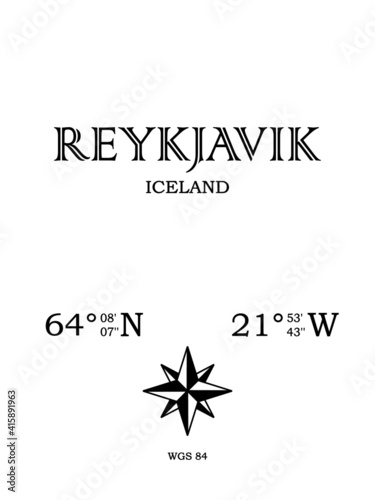 Reykjavik, Iceland - inscription with the name of the city, country and the geographical coordinates of the city. Compass icon. Black and white concept, for a poster, background, card, textiles