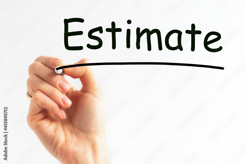 Hand writing inscription ESTIMATE with marker, concept, stock image Hand writing inscription ESTIMATE with marker, concept, stock image