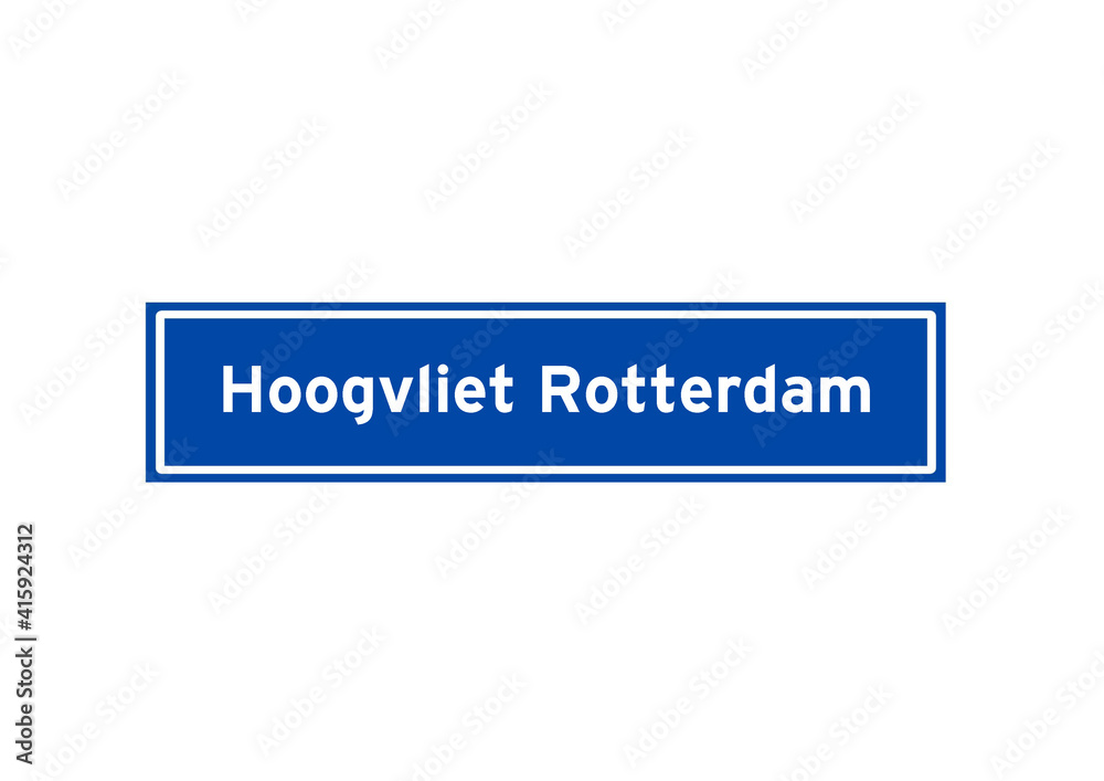 Hoogvliet Rotterdam isolated Dutch place name sign. Hoogvliet Rotterdam isolated Dutch place name sign.