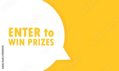 Enter to win prizes post speech bubble banner. Can be used for business, marketing and advertising. Enter to win prizes. Vector EPS 10. Isolated on white background
