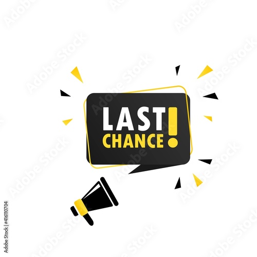 Last Chance symbol. Megaphone with Last Chance speech bubble banner. Loudspeaker. Can be used for business, marketing and advertising. Last Chance promotion text. Vector EPS 10.