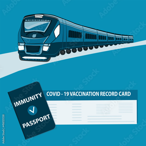 Covid - 19 vaccinated record card, Passport immunity, passenger train - vector. Travel with a new demand. Preventive action.