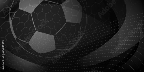 Football or soccer background with big ball in black colors