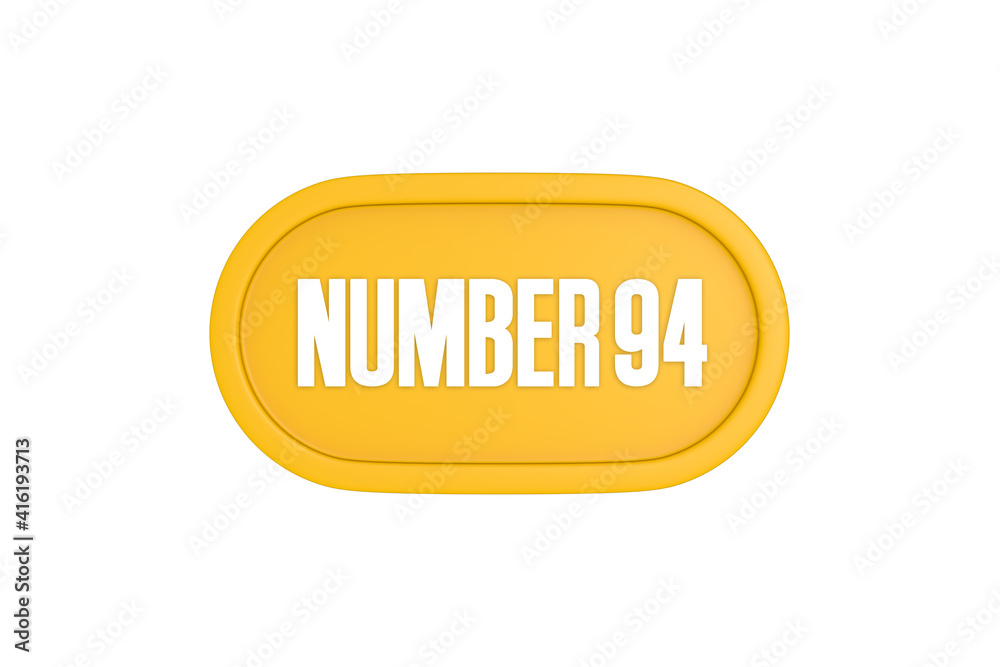 94 Number sign in yellow color isolated on white background, 3d render. 94 Number sign in yellow color isolated on white background, 3d render.