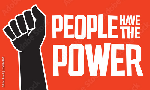 People Have The Power design with raised fist.
Vector illustration with custom lettering and illustration of clenched fist.