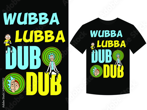 wubba lubba dub dub. t-shirt design vector