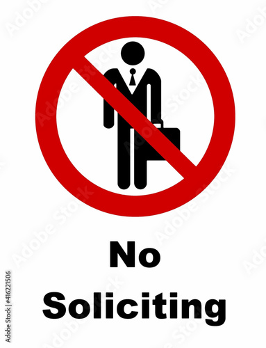 No soliciting, salespeople are not welcome. Information sign.
