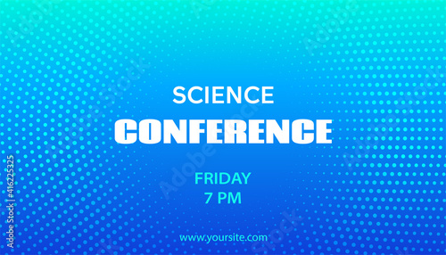 Science conference vector template. Mock up for busines announcement. Abstract blue halftone dotted minimal background