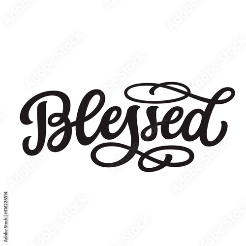 Blessed,hand lettering text