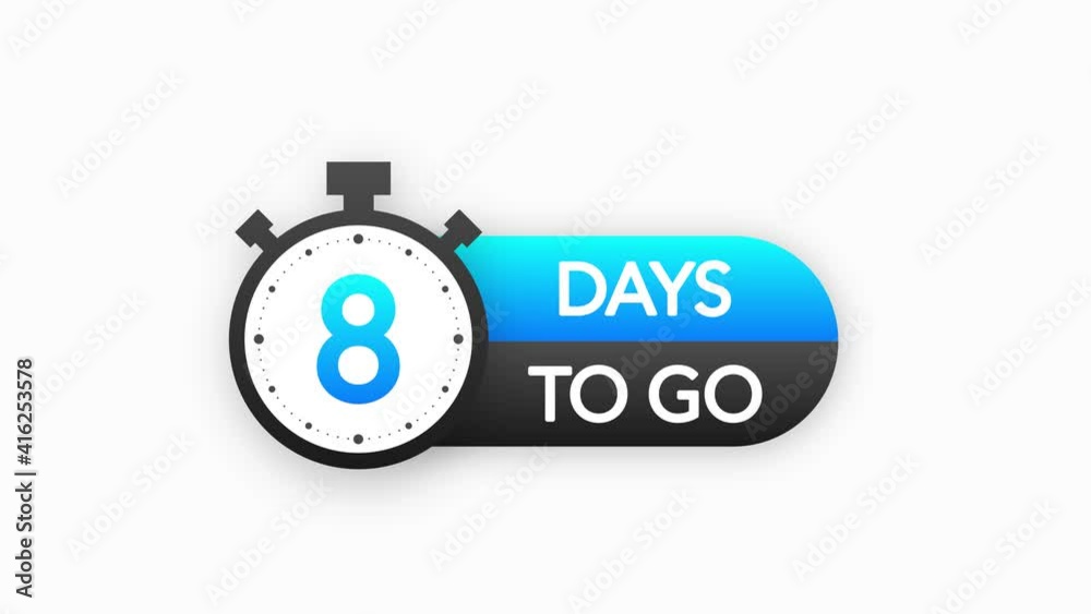 Eight days to go timer banner in flat style on white background. Countdown day go. Motion graphic. Eight days to go timer banner in flat style on white background. Countdown day go. Motion graphic.