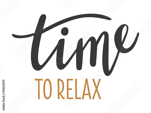 Time to relax hand drawn lettering logo icon. Vector phrases elements for planner, cards, banners, posters, mug, scrapbooking, pillow case, wall decor, phone cases and clothes design. 