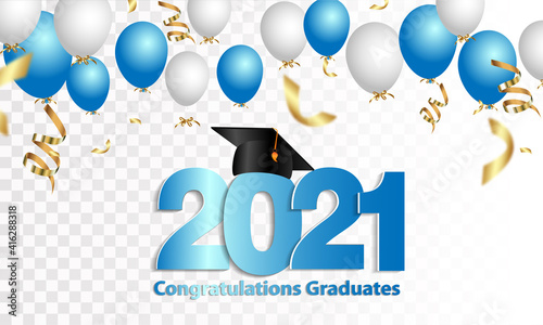 Congratulations on your graduation. Class of 2021. Graduation cap and confetti and balloons. Congratulatory banner in blue. Academy of Education School of Learning