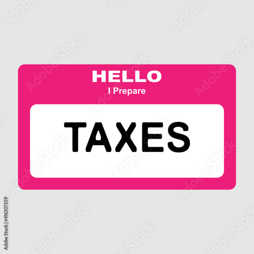 Hello I Prepare Taxes text isolated on white background