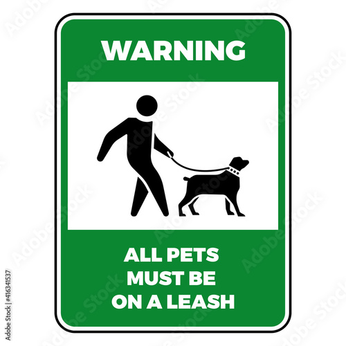 Warning all pets must be on a leash sign and symbol graphic design vector illustration