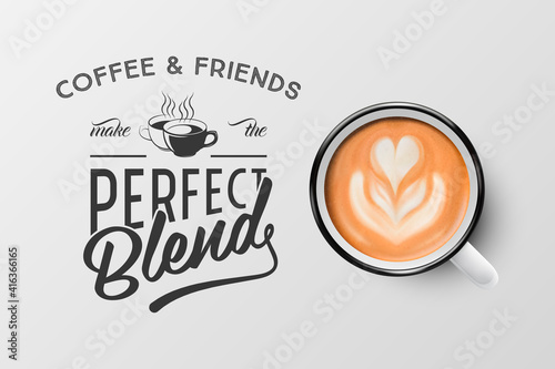 Vector 3d Realistic White Metal Enamel Mug with Foam Coffee - Capuccino, Latte - Isolated. Coffee Cup with Typography Quote, Phrase about Coffee. Stock Illustration. Design Template. Top View