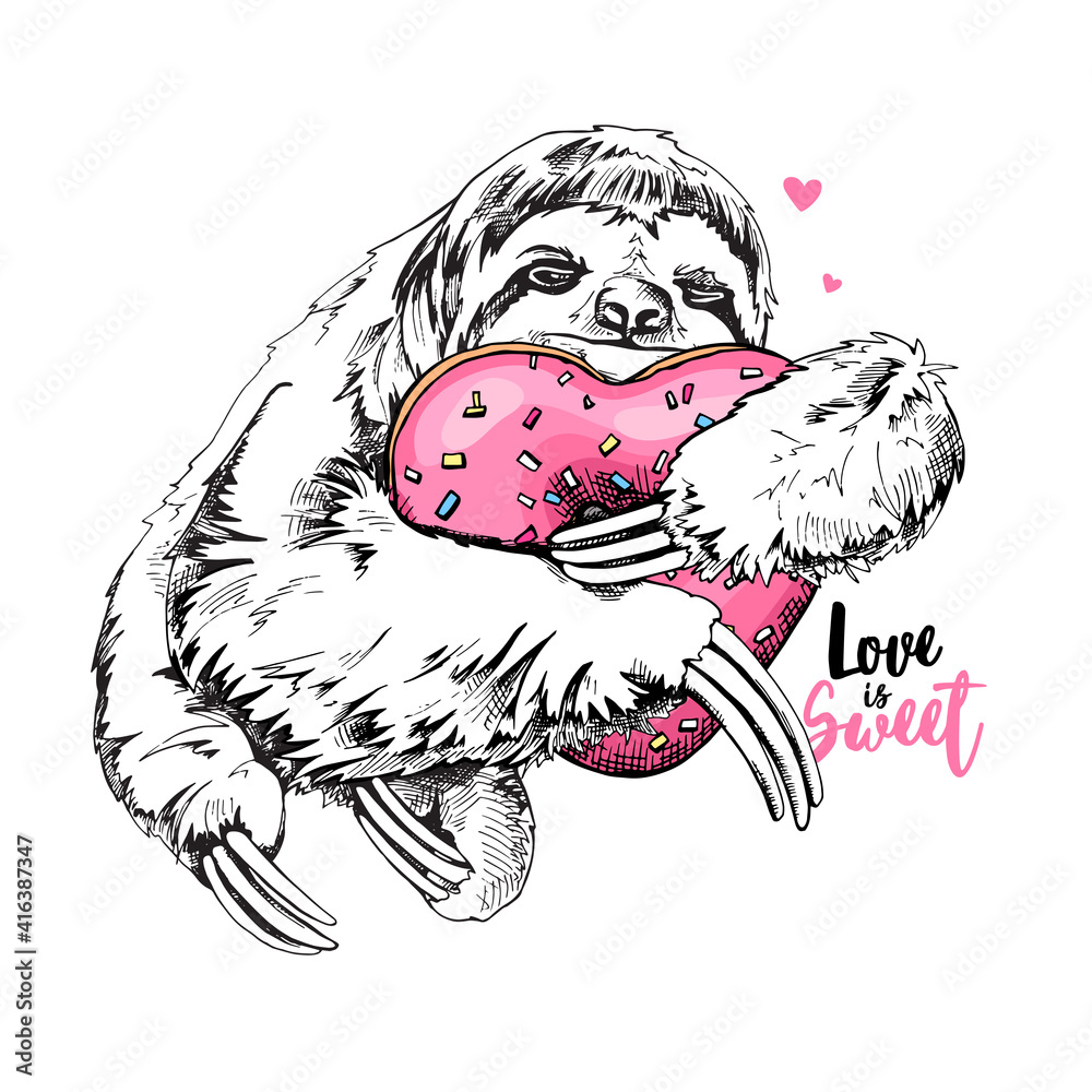 Fototapeta premium Card of a Valentine's Day. Adorable smiling sloth with a pink heart donut. Love is sweet - lettering quote. Humor poster, t-shirt composition, hand drawn style print. Vector illustration.