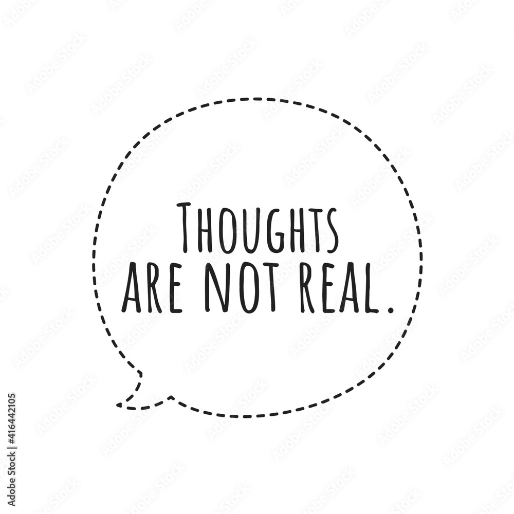''Thoughts are not real'' Lettering ''Thoughts are not real'' Lettering