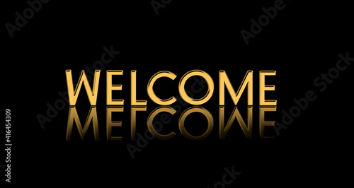 Golden inscription welcome on a black background