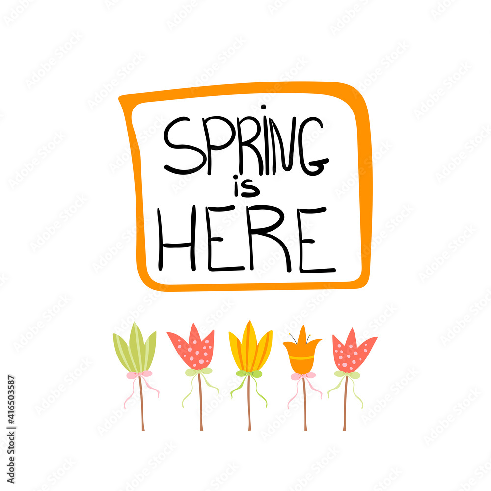 Spring is here lettering with tulips. Cute hand drawn vector stock illustration isolated on white background. Design for card template etc.