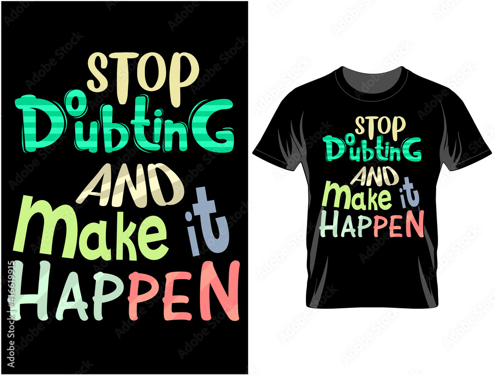 Stop dreaming Typography T-shirt design , T shirt design vector Stop dreaming Typography T-shirt design , T shirt design vector