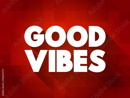 Good Vibes text quote, concept background