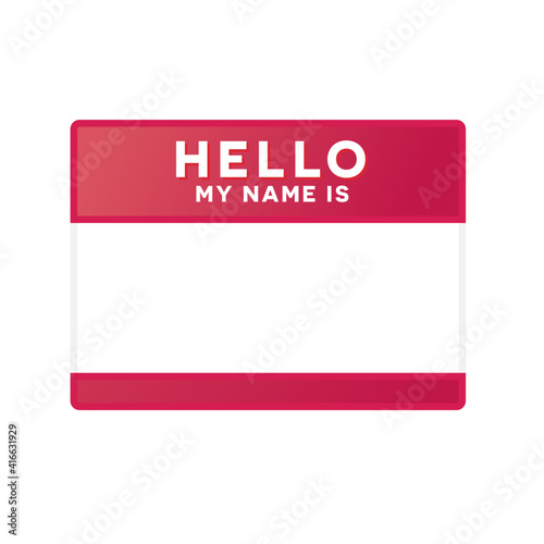 Hello My Name Is Name Tag, Name Tag, Name Label, Conference Tag,  Vector Illustration Background