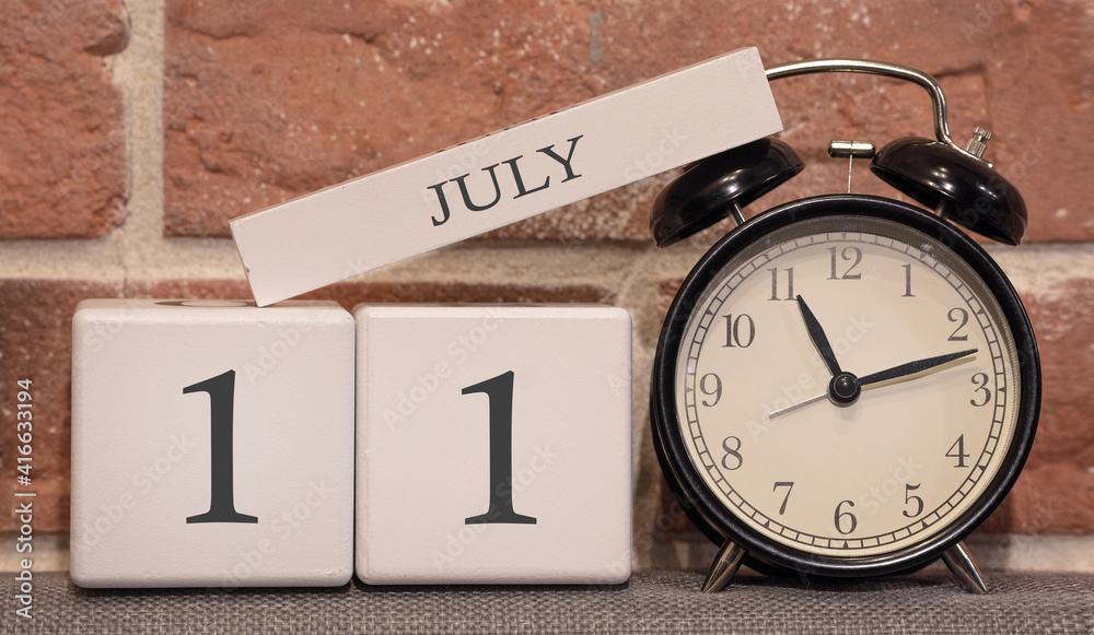 Important date, July 11, summer season. Calendar made of wood on a  background of a brick wall. Retro alarm clock as a time management concept.  Stock Photo | Adobe Stock