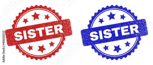 Rosette SISTER seal stamps. Flat vector scratched seal stamps with SISTER text inside rosette with stars, in blue and red color variants. Rubber imitations with unclean texture.