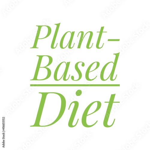   Plant-Based Diet   Lettering