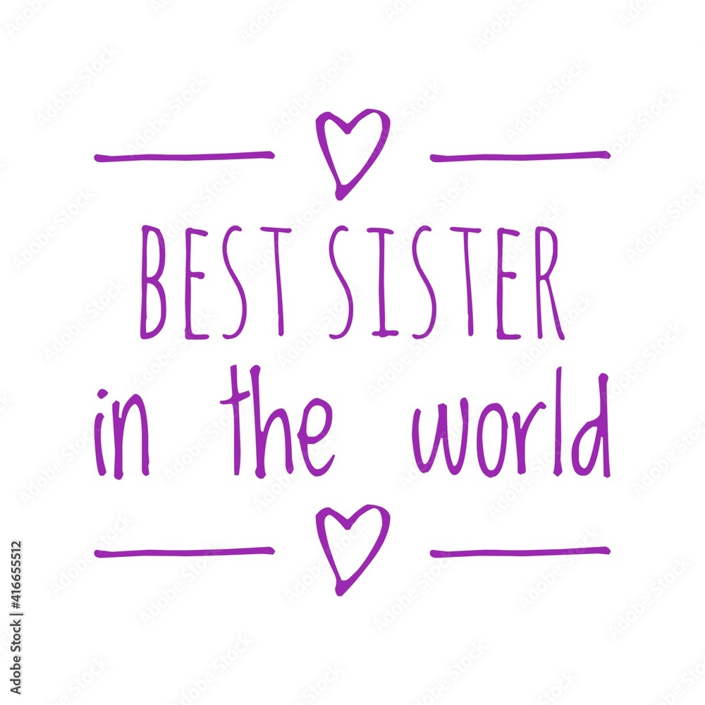 ''Best sister in the world'' Lettering ''Best sister in the world'' Lettering