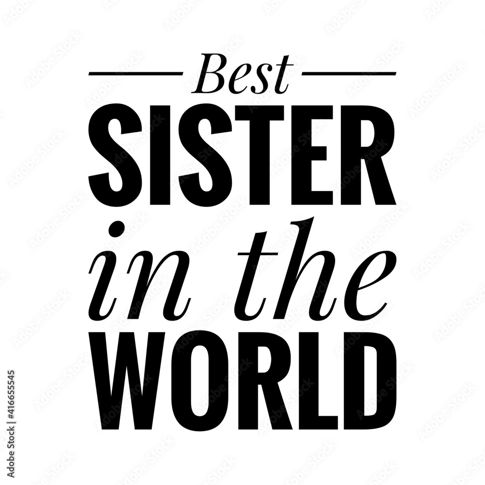 ''Best sister in the world'' Lettering ''Best sister in the world'' Lettering