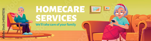 Homecare services poster. Social service for aid and care for old patients at home. Vector flyer with cartoon illustration of elder man sitting in armchair and woman with mobile phone on sofa