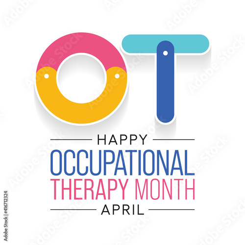Vector illustration on the theme of Occupational Therapy awareness month observed each year in April.